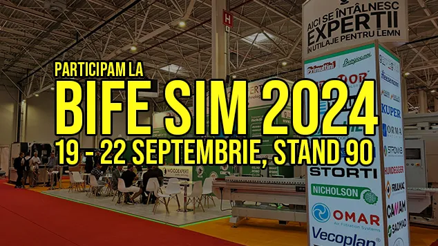 participare Wood Expert Industry la Bife Sim 2024 - 19 - 22 septembrie 2024 - Romexpo Bucuresti - stand 90